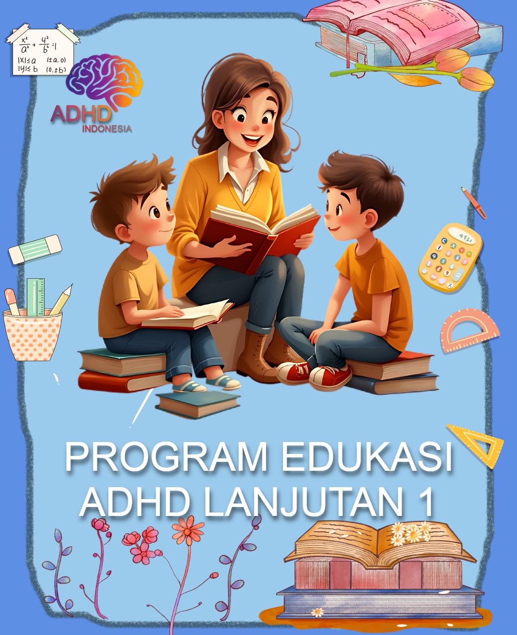 Program ADHD Indonesia Kota Padang Panjang Edukasi Lanjutan Tahap 1 untuk Orang Tua